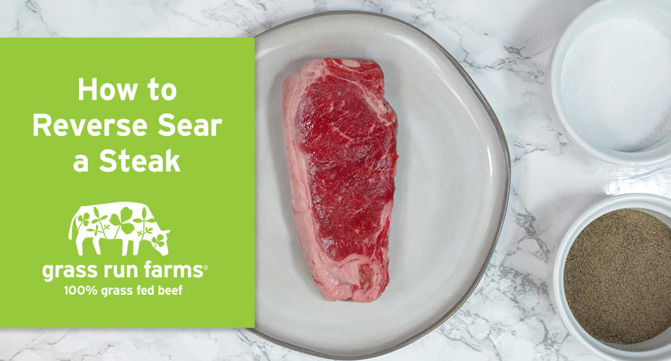 how to reverse sear a grass fed steak