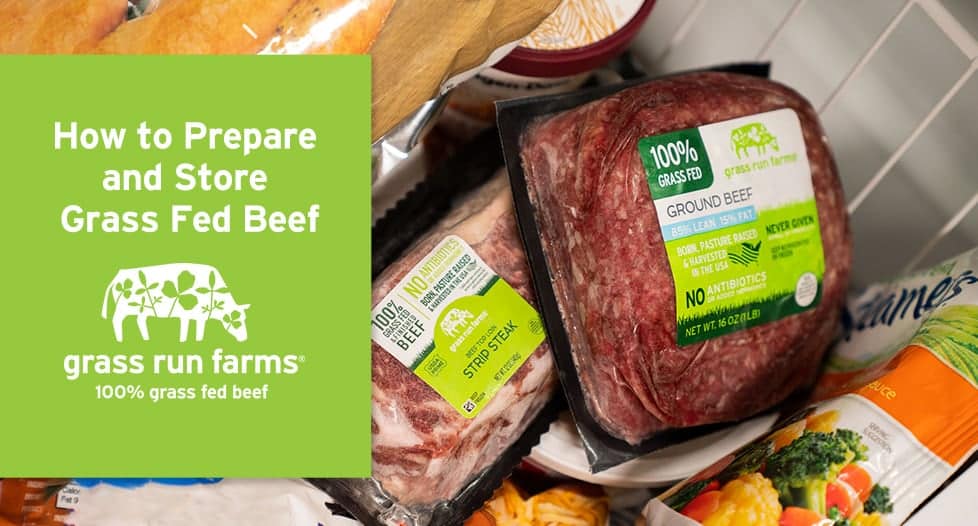 How to Safely Prepare and Store Grass Fed Beef